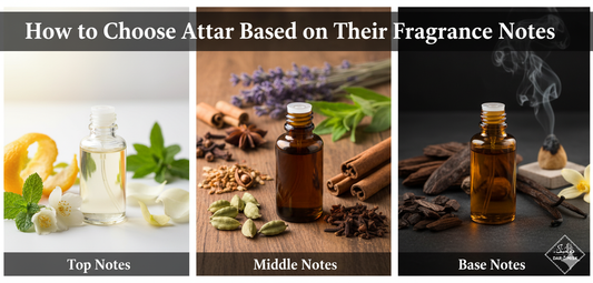 How to Choose Attar Based on Their Fragrance Notes