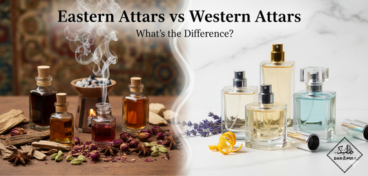 Eastern Attars vs Western Attars